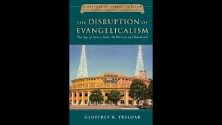 Geoffrey Treloar | The Disruption of Evangelicalism