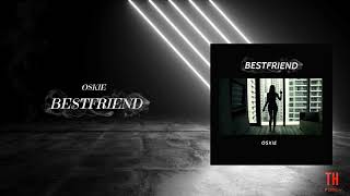 Oskie - Bestfriend (AUDIO)