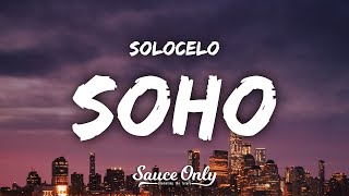 SOLOCELO - SOHO (Lyrics)