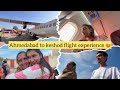 Ahmedabad to keshod flight experience ❤️|| Pc art family vlog