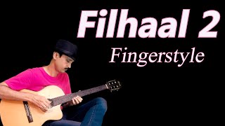 Fingerstyle Guitar Cover | Filhaal 2 Mohabbat Song