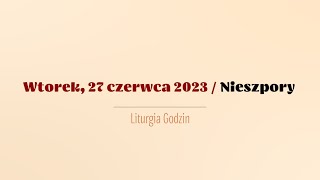 #Nieszpory | 27 czerwca 2023