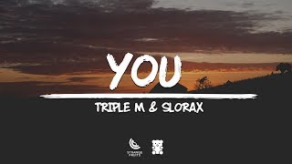 Triple M & SLORAX - You (Lyrics)