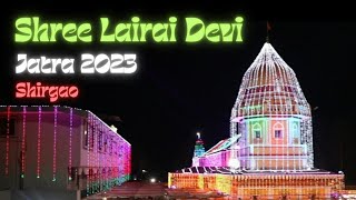 Lairai Devi Jatra 2023 Shirgao Goa | Day 5 | SIDGOA