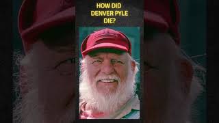 How did Denver Pyle die? #western  #history #cinemahistory #actor #movie #cinematichistory  #film