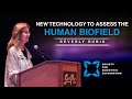 Beverly Rubik | New Technology to Assess the Human Biofield