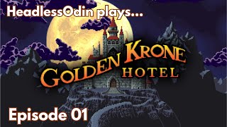 Golden Krone Hotel episode 01: Welcome to the Hotel Calif... never mind