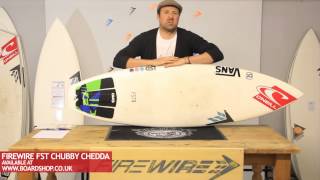 Firewire Chubby Chedda - Firewire Surfboards Review