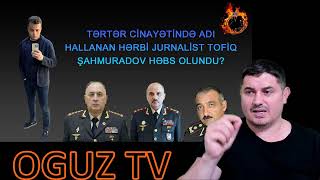 TOFİQ ŞAHMURADOV HƏBS OLUNDU, HANSI PAYLAŞIMA GÖRƏ?