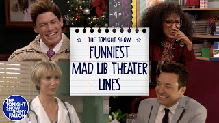 Funniest Mad Lib Theater Lines