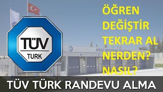 A dan Z ye TÜVTÜRK araç muayene randevu al öğren değiştir tekrar al düzelt kontrol et NASIL? NERDEN?