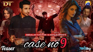 Case No. 9 upcoming Drama Serial Saba Qamar, Faysal Quraishi, Aamina Sheikh Geo Entertainment’s