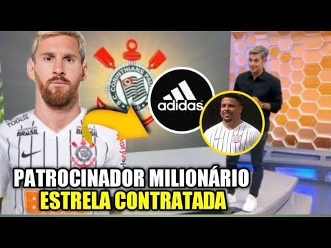 BOMBA! CORINTHIANS FECHA COM PATROCÍNIO MILIONÁRIO, E VAI CONTRATAR ...