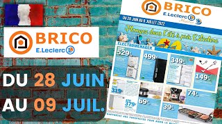 catalogue LECLERC BRICO du 28 juin au 9 juillet 2022 💛 Arrivage - FRANCE
