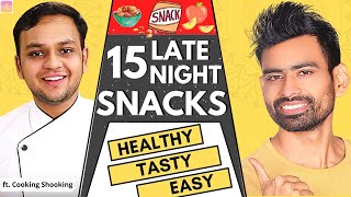 भूलकर भी देर रात को यह ना खाएं - 15 Quick \u0026 Healthy Late Night Snacks ft. @CookingShookingHindi