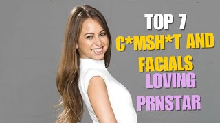 Top 7 C*msh*t and Facials Loving Prnstar