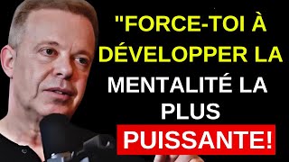 FORCE-TOI À DÉVELOPPER LA MENTALITÉ LA PLUS PUISSANTE - MOTIVATION DE JOE DISPENZA