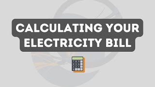 Calculating Your Electricity Bill | Energy Solutions