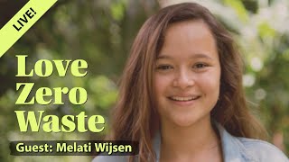 Love Zero Waste live: "How to start your local movement", with Melati Wijsen