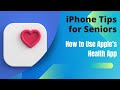 iPhone Tips for Seniors How to Use the Health App