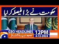 Govt Big Decision - Control on Social Media  | Geo News 12 PM Headlines | 4th December 2024