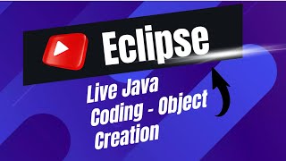 Java code in Eclipse - How to Create an Object