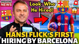 🚨OFFICIAL✅ HANSI FLICK MAKES HIS FIRST HIRING AS BARCELONA COACH! A SURPRISE! BARCELONA NEWS TODAY!
