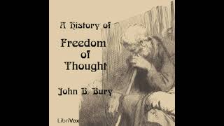 A History of Freedom of Thought by John Bagnell Bury read by Various | Full Audio Book