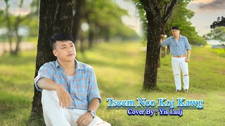 ( Tseem Nco Koj Kawg ).Cover version By: Yis Lauj .30/8/2024.. Original By: Nkauj noog hawj