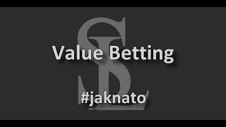 #JAKNATO díl 7. - Value Betting