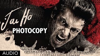 Jai Ho Song: Photocopy Full Audio | Salman Khan, Tabu