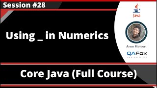 Core Java - Part 28 - Using _ in Numeric Literals