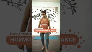 Day 4 of Hormonal Imbalance | Yog4Lyf | Hormones #shorts