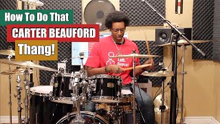 How to do THAT Carter Beauford Thang (That Made Him Stand Out!)