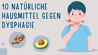 10 natürliche Hausmittel gegen Dysphagie