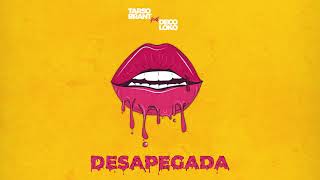 Tarso Brant e DJ Deco Loko - Desapegada (Prod.Deco Loko)