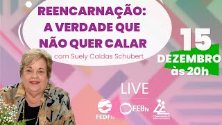 Reencarnação: A verdade que não quer calar - Suely Caldas Schubert