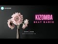 🥀 Kizomba Beat Radio : Música Kizomba Love Instrumental  @Kitoko Sound ღ