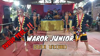 WAROK JUNIOR BUDI UTOMO, FULL SURUP TEOL‼️