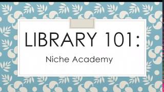 Library 101: Niche Academy