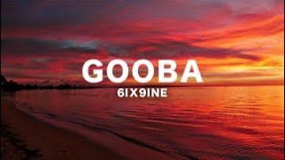 6IX9INE - Gooba (Lyrics)