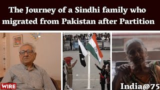 India@75: The Journey of a Sindhi Family Who Migrated From Pakistan After Partition