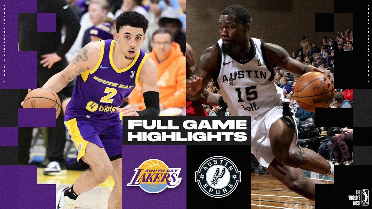 Austin Spurs Vs South Bay Lakers Game Highlights Youtube