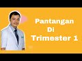 4 larangan selama trimester pertama