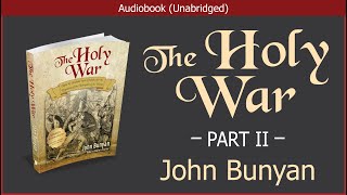 The Holy War (Part II) | John Bunyan | Christian Audiobook