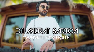 Murat Sarıca - Sunset | Afro House 2024 Live Set #01