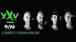 Tryo, Vianney \u0026 Ibrahim Maalouf - Serre-moi XXV (Lyric Video)