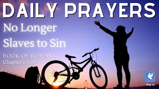 No Longer Slaves To Sin | Prayers - Book of Romans 6 | The Prayer Channel (Day 12)