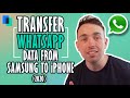 How to transfer WhatsApp Chats from Samsung to iPhone or iPhone to Samsung （2021）