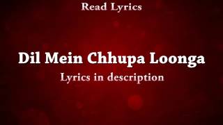 Dil Mein Chhupa Loonga Wajah Tum Ho Full Song With Lyrics   Armaan Malik, Meet